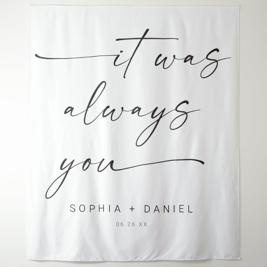 It Was Always You Wedding Decoration Fabric Backdrop