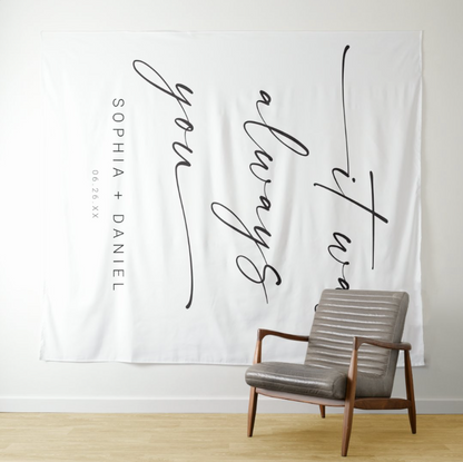 It Was Always You Wedding Decoration Fabric Backdrop