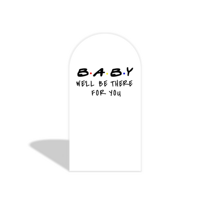 we'll be there for you Birthday Party Arch Backdrop Wall Cloth Cover